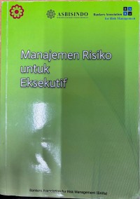 Image of Manajemen Risiko untuk Eksekutif