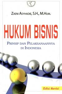 Image of Hukum Bisnis ;Prinsip dan Pelaksanaannya di Indonesia